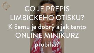 DENISA ŘÍHA PALEČKOVÁ - Co je Přepis limbického otisku? K čemu je dobrý a jak probíhá?