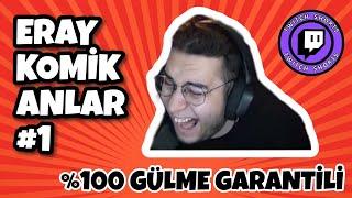 Eray KOMİK ANLAR #1 ( %100 GÜLME GARANTİLİ)