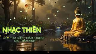 NHẠC THIỀN - GIÚP THƯ GIÃN GIẢM STRESS, DỊU THẦN KINH, DỄ NGỦ, #shosrts,#nhacthien, #nhacphathaynhat