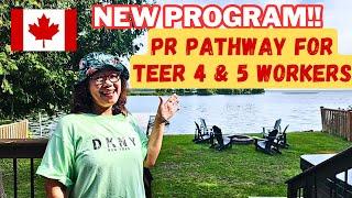 GOOD NEWS !! PATHWAY TO PERMANENT RESIDENCY FOR WORKERS IN TEER 4 & 5 IN CANADA #canada #prprogram