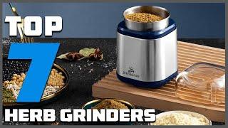 Herb Grinding Made Easy: 7 Best Herb Grinders