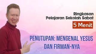 Ringkasan Pelajaran Sekolah Sabat 5 Menit - Mengenal Yesus Dan Firman-Nya - Pdt. Reza Abraham