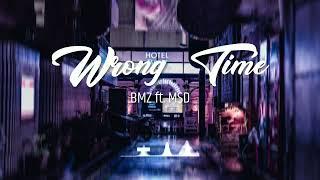 BMZ ft.M$D - Wrong Time [ ผิดเวลา ]