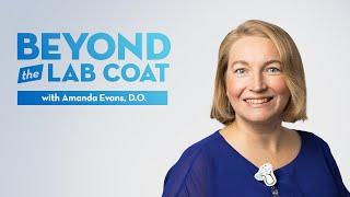 Dr. Amanda Evans | Beyond the Lab Coat