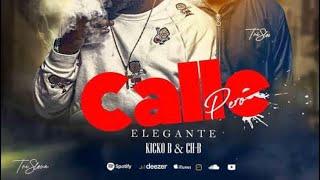 Ch B Calle Pero Elegante Feat Kicko B