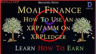 Ripple/XRP-Moai Finance-How To Use AMMs On XRPLedger?, Learn How To Earn