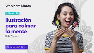 Ilustración para calmar la mente con Baks Fonseca (Webinar Libre)