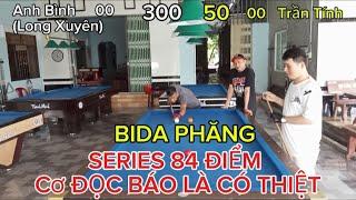 Bida Phăng - Anh Bình ( Long Xuyên ) 300 điểm & Trần Tính 50 điểm