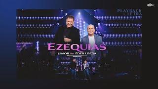 Junior Feat Éder Ubeda - Ezequias | Playback Com Letra