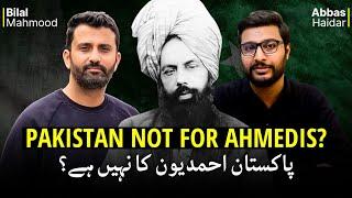 Is Pakistan Not for Ahmadis? - Bilal Mahmood | Abbas Haidar | ViewPoint #66