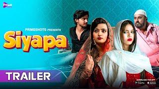 SIYAPA Trailer | Ayesha Kapoor | Simran Khan | Streaming now