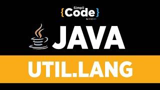 Java Tutorial For Beginners | Util Package In Java | Java Util.Lang Tutorial | SimpliCode