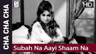 Subah Na Aayi Shaam Na Aayi - Mohd Rafi - Cha Cha Cha - Chandrashekhar