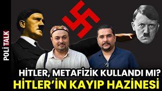 ADOLF HİTLER ve METAFİZİK! Hitler'in Kayıp Hazinesi Türkiye'de Mi? İsmail Ernur Yılmaz