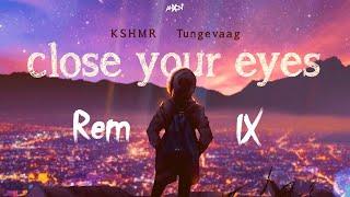 KSHMR & Tungevaag - Close Your Eyes (AhXon - Remix) Lyric - Video