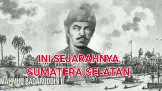 SEJARAH SUMATERA SELATAN