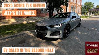 Ep. 230: Jeep’s Hot Model, Acura TLX Review, EV Sales in the Second Half