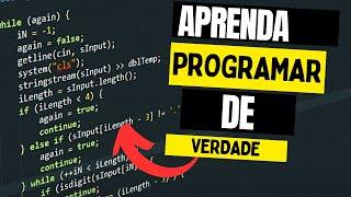 COMO APRENDER A PROGRAMAR DE VERDADE (SEM ENROLAÇÃO)