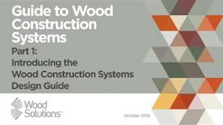 A Guide to Wood Construction Systems : Greg Nolan - Part 1