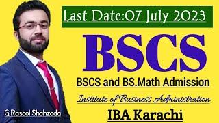 BS Mathematics & Computer Science) Admissions Fall 2023 | IBA