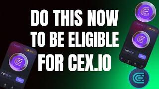 HOW TO BE ELIGIBLE FOR CEX.IO AIRDROP || DO THIS NOW TO QUALIFY