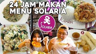 24 JAM CUMA MAKAN MENU SOLARIA !!