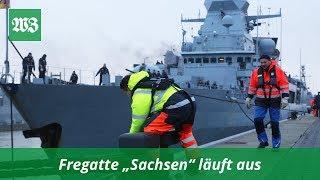 Fregatte "Sachsen" bricht in den Einsatz auf | Wilhelmshavener Zeitung