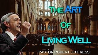 Robert Jeffress - The Art Of Living Well - Pathway To Victory