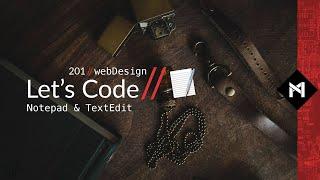 Let’s Code // 201 // Plain Text (Notepad & Text Edit)