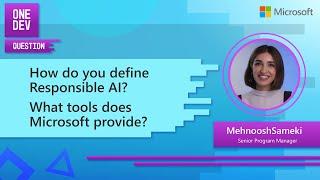 How do you define Responsible AI? What tools does Microsoft provide?