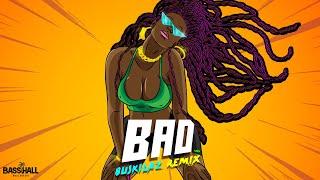 Blaiz Fayah & Tribal Kush - Bad (Buskilaz Remix)