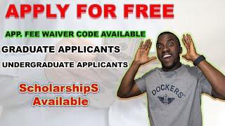 APPLY FOR FREE USING THESE WAIVER CODES || SCHOLARSHIPS AVAILABLE