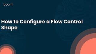 How to Configure a Flow Control Shape