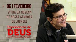 Experiência de Deus | 06/02/24 | 2º DIA NOVENA DE NOSSA SENHORA DE LOURDES | @PadreManzottiOficial