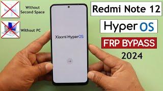 Redmi Note 12 HyperOS Frp Bypass/Unlock Google A/c Lock | Without PC | Without Second Space 2024