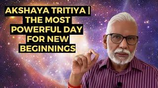 Akshaya Tritiya | The Most Powerful Day for New Beginnings