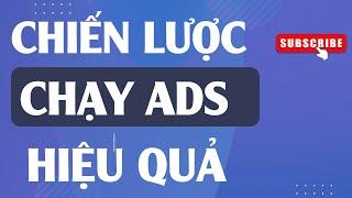 CÁC CHIẾN LƯỢC CHẠY ADS FACEBOOK HIỆU QUẢ| PHẠM ĐỨC TIỆP