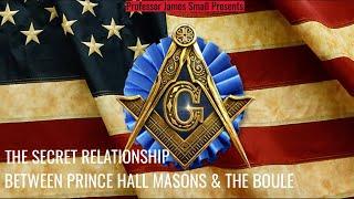 Professor James Small- The Secret Relationship between Prince Hall Masons & Boule