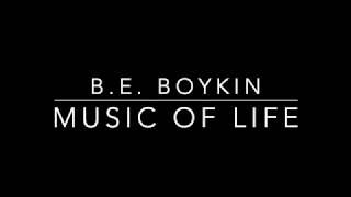 Music of Life - by B.E. Boykin