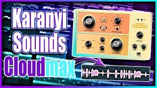 Why Karanyi Sounds Cloudmax Plugin Is A Game Changer