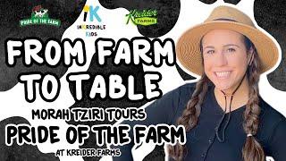 From Farm To Table: Tour Pride of the Farm with Morah Tziri 