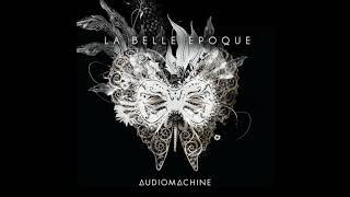 Audiomachine - La Belle Époque (Album)