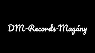 DM-Records - Magány (Official Music Video)