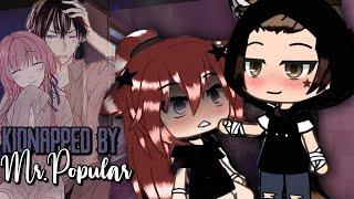 Kidnapped by Mr Popular?! | Gacha Life Original Mini Movie