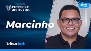 Marcinho  | Futebol é Minha Vida