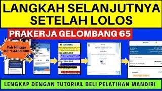 LANGKAH SETELAH LOLOS PRAKERJA GELOMBANG 65 | PELATIHAN PRAKERJA GELOMBANG 65 , INSENTIF CAIR DOUBLE