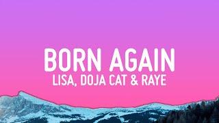 LISA - BORN AGAIN (Lyrics) ft. Doja Cat & RAYE