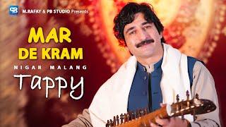 Nigar Malang New Tappy song 2025 | Mar De Kram | Pashto songs 2025 | Afghani HD music | Pashto Song