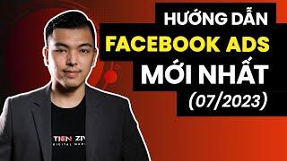 Hướng dẫn chạy quảng cáo Facebook Ads 2023 - Dành cho người mới bắt đầu - Giao diện mới nhất