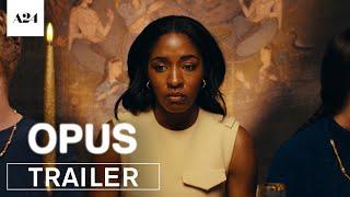 Opus | Official Trailer HD | A24